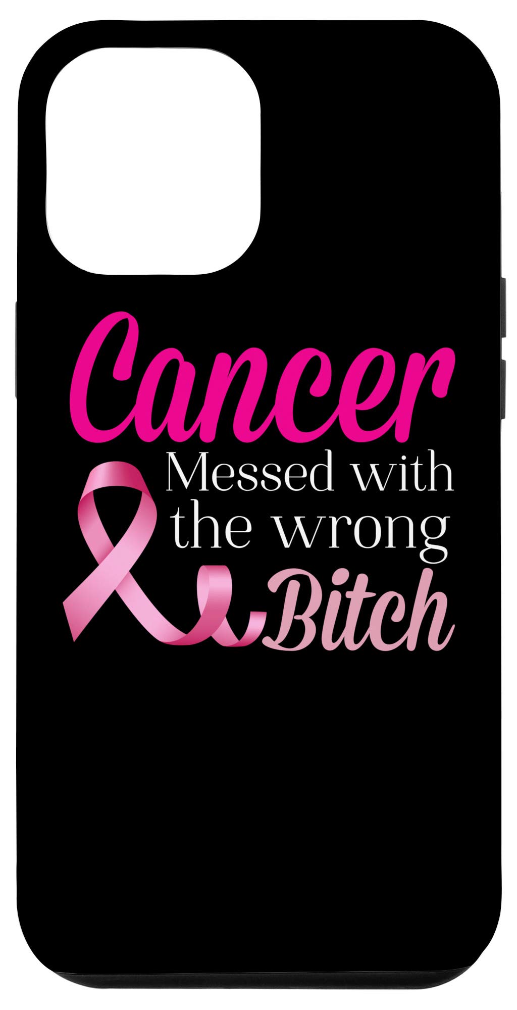 iPhone 12 Pro Max Case - Breast Cancer Awareness with 'Mess With The Wrong Bitch' Design - Durable Protective Cover for Women, Survivors & Supporters - Perfect for Everyday Use & Charity Events
