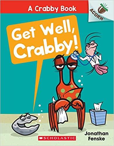 Acorn A Crabby Book #04: Get Well, Crabby! - Fun Early Reader Book for Kids | Perfect for Bedtime Stories & Classroom Reading