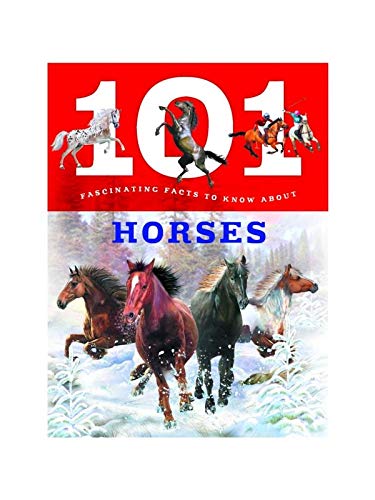 101 Fascinating Facts About Horses - Fun & Educational Guide for Kids & Adults | Perfect for Gifts, School Projects & Horse Lovers