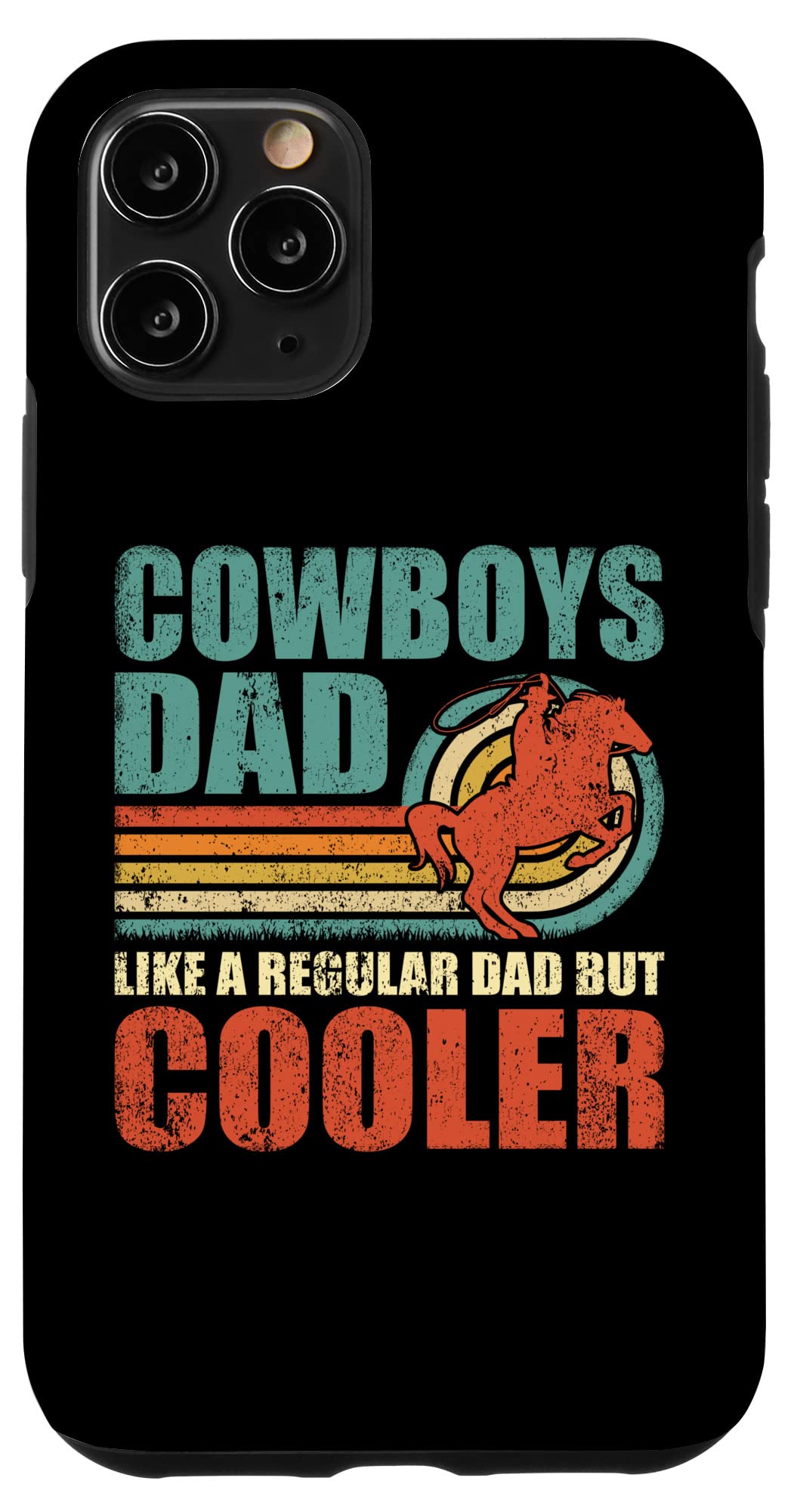 Funny Cowboys iPhone 11 Pro Case - Cool Dad Gift for Father's Day | Perfect for Western Lovers & Humor Gifts