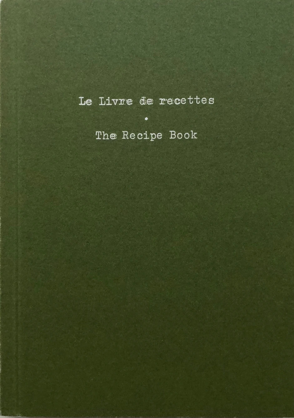 Lisa Garnier's The Recipe Book - French Cuisine Cookbook with Easy Step-by-Step Recipes for Home Cooking & Dinner Parties | Perfect for Beginners & Food Enthusiasts