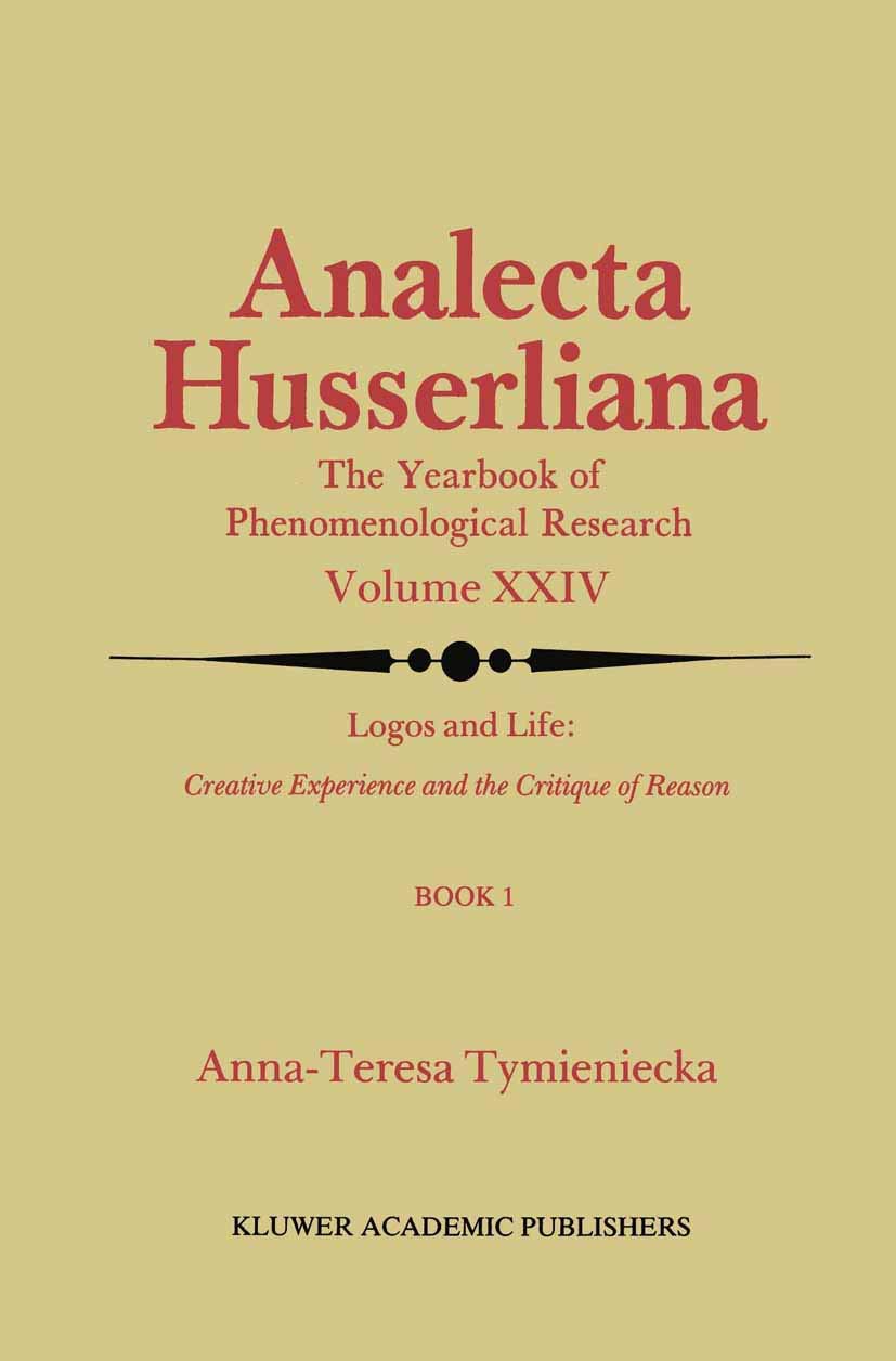 Logos and Life: Creative Experience and the Critique of Reason - Introduction to Phenomenology of Life & Human Condition (Analecta Husserliana Book 24) | Philosophy Study, Academic Research, Humanities Scholarship