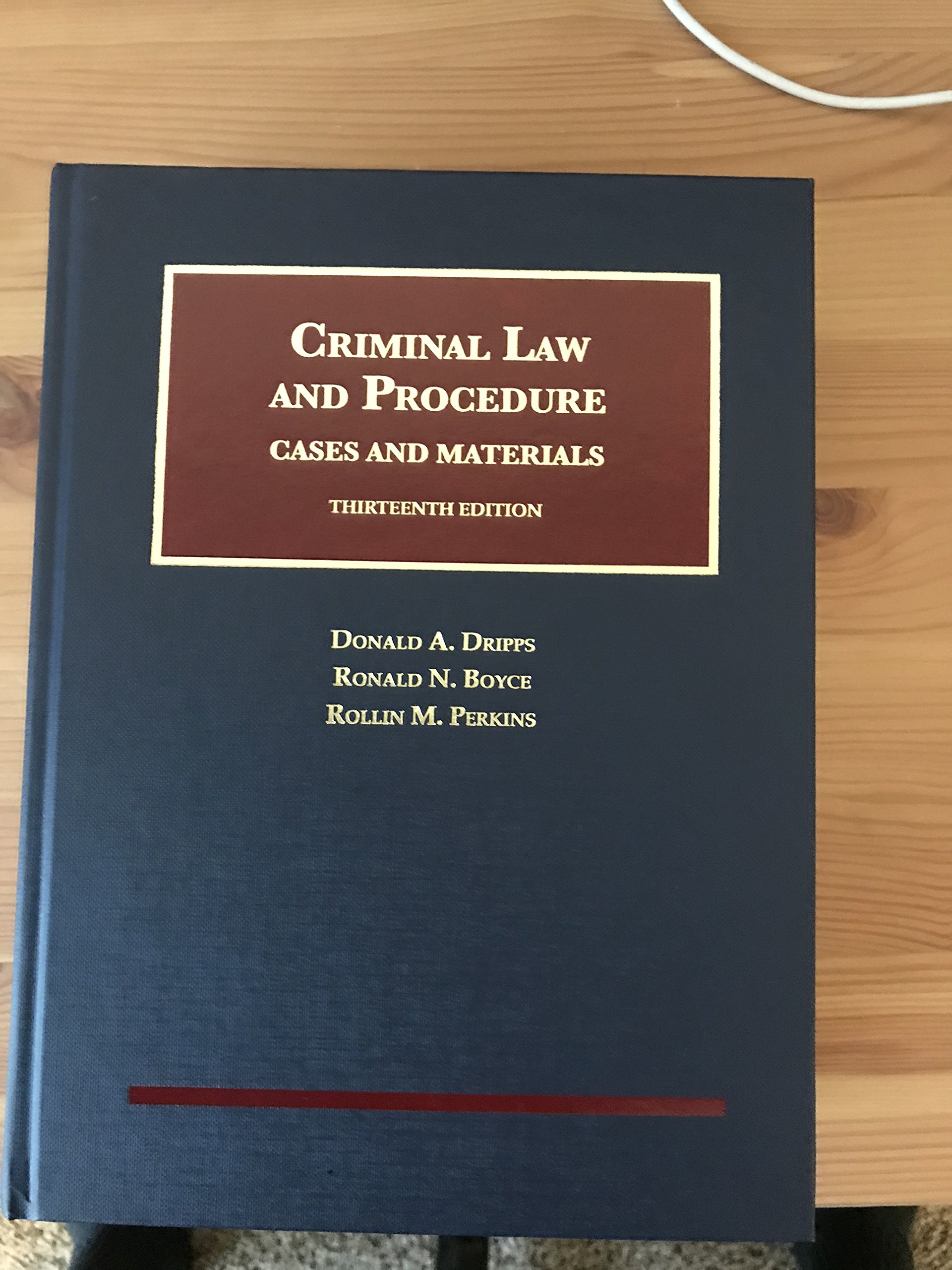 Criminal Law and Procedure: Cases and Materials - University Casebook Series | Legal Studies Textbook for Law Students & Professionals | Courtroom Reference & Exam Prep Guide