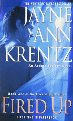 Fired Up: Book One of the Dreamlight Trilogy - Arcane Society Novel | Paranormal Romance | Perfect for Fantasy Lovers & Supernatural Book Clubs