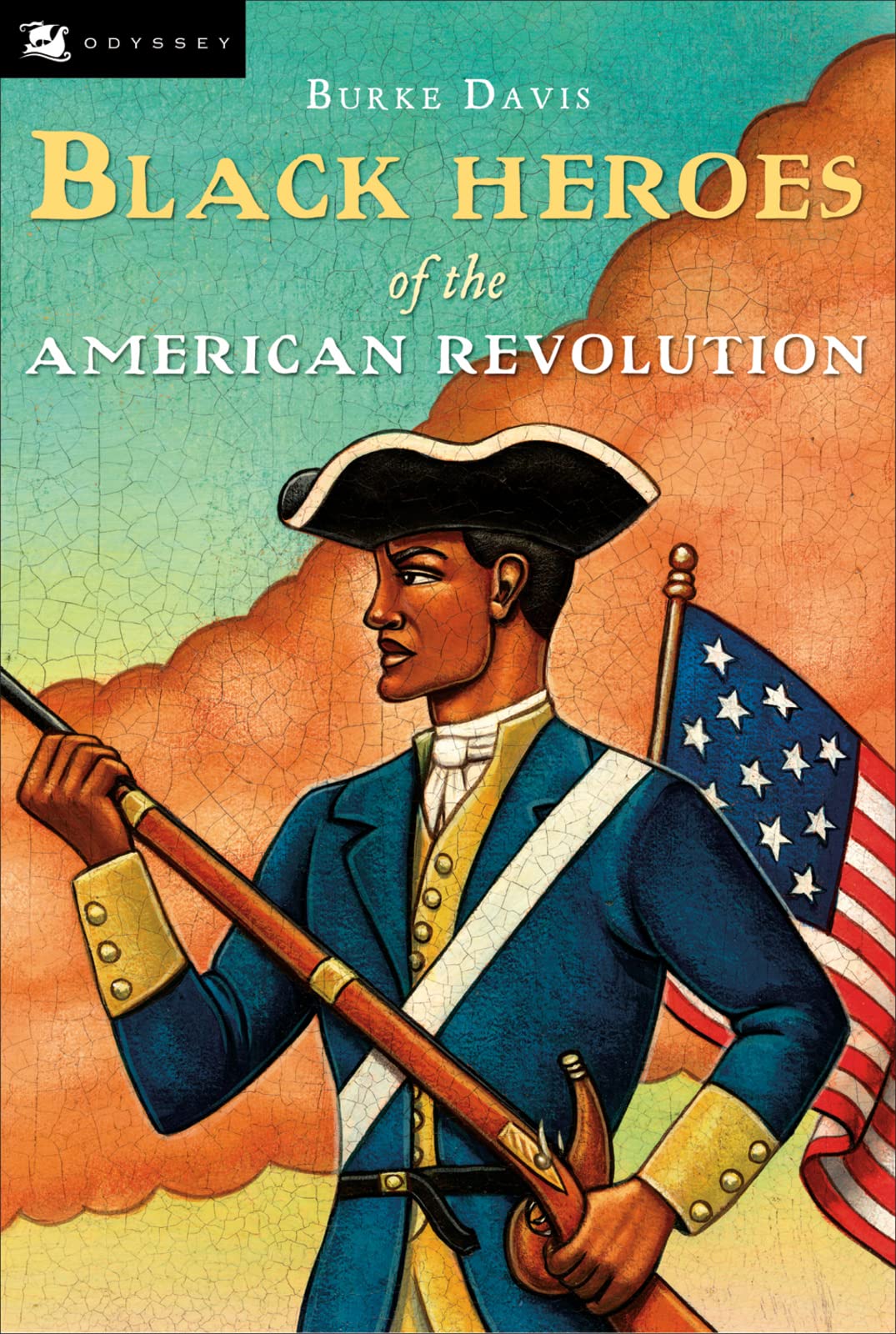 Black Heroes of the American Revolution - Odyssey Books | African American History Book for Kids & Adults | Perfect for Classroom Learning & Black History Month