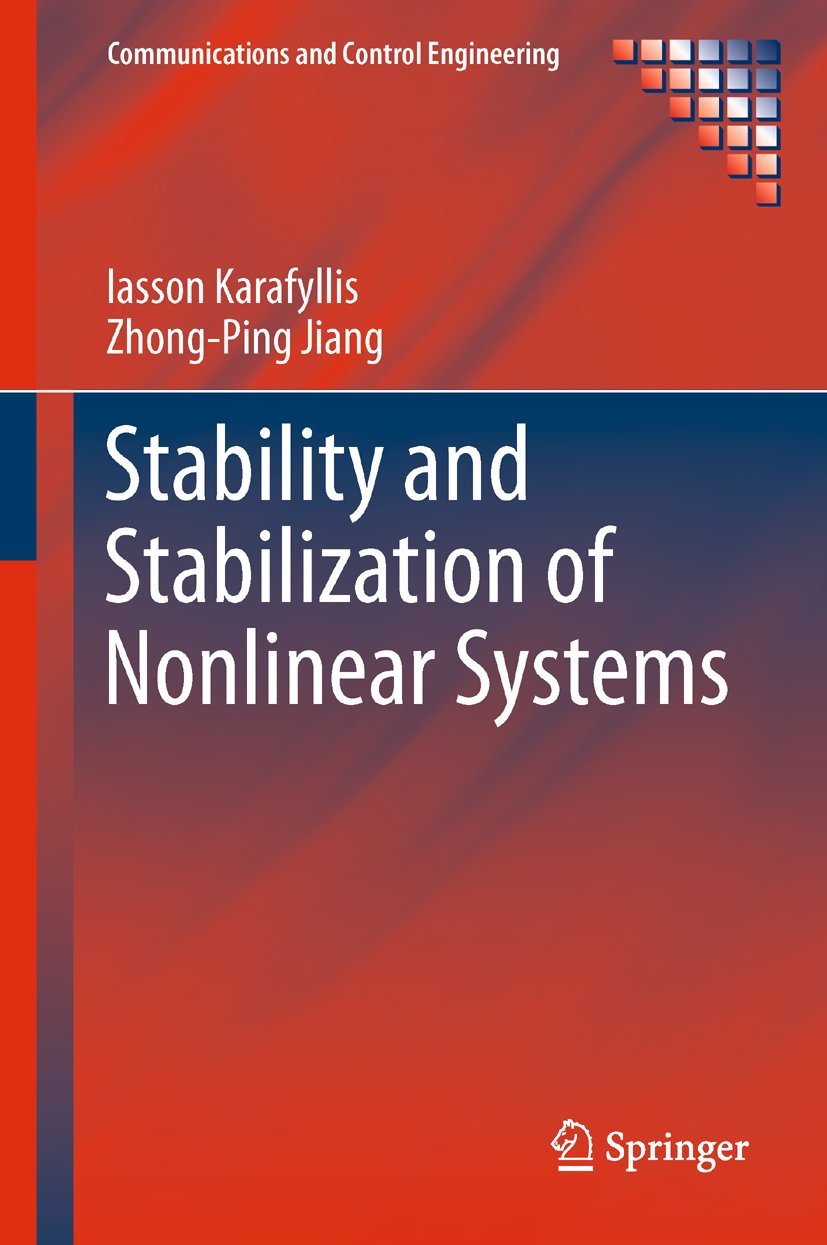 Stability and Stabilization of Nonlinear Systems - Communications and Control Engineering Textbook | For Engineering Students and Researchers
