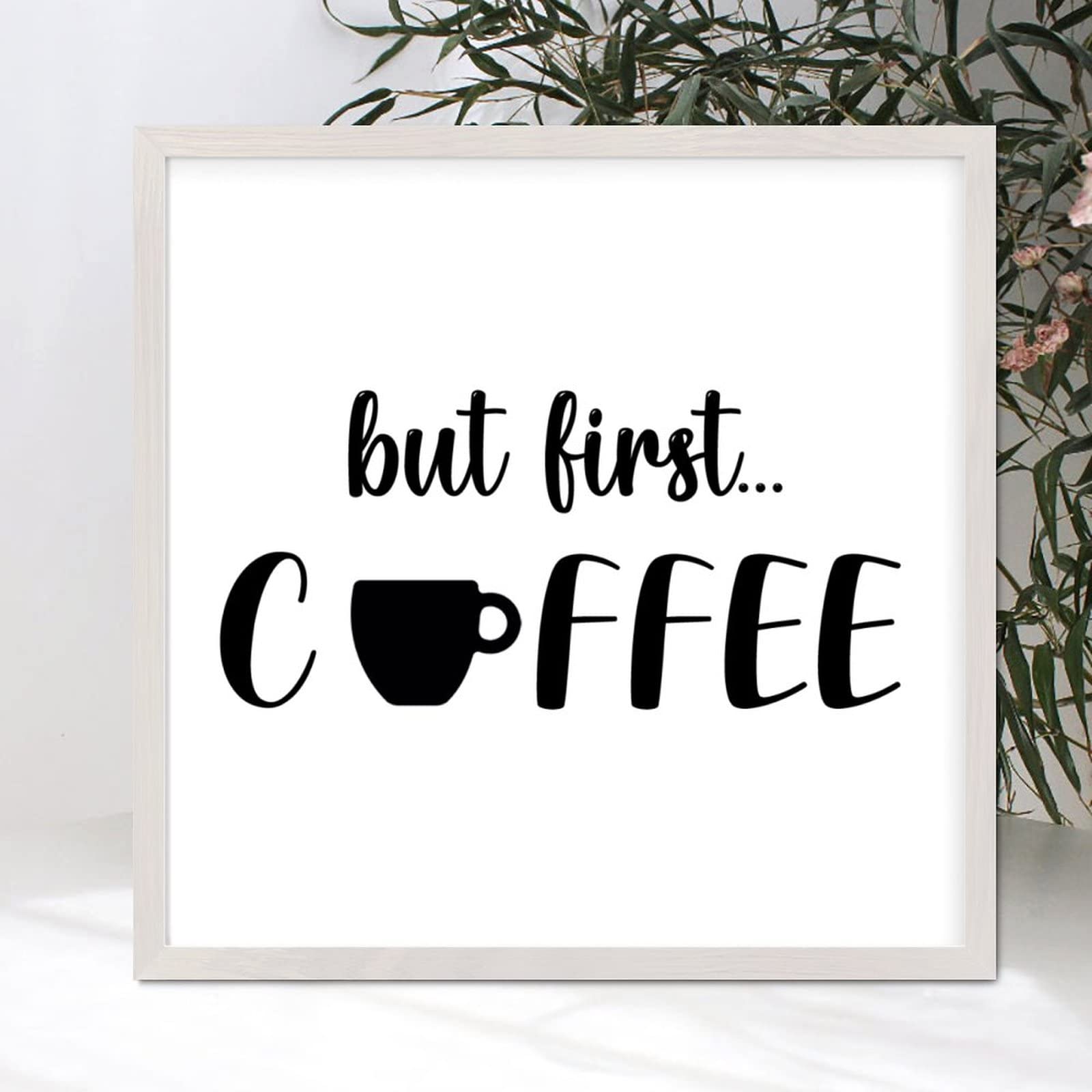 Rustic Wooden Wall Sign with Motivational Quotes - 'But First Coffee' White Framed Wood Plaque for Home Office, Café, Bar, Farmhouse, Porch, Garden & Cottage Decor (12x12 Inches) - Perfect for Kitchen, Living Room & Gift Giving