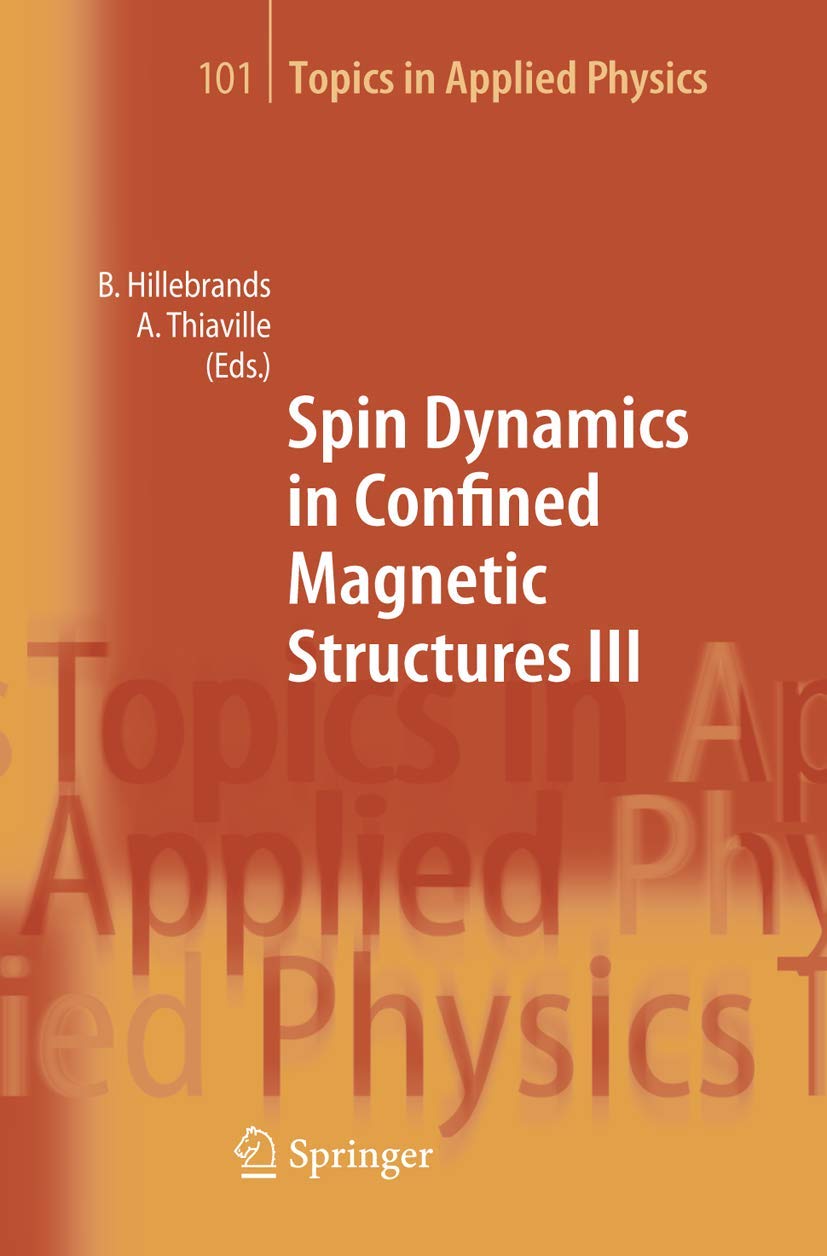 Spin Dynamics in Confined Magnetic Structures III - Physics Research & Nanotechnology Applications for Magnetic Data Storage and Quantum Computing