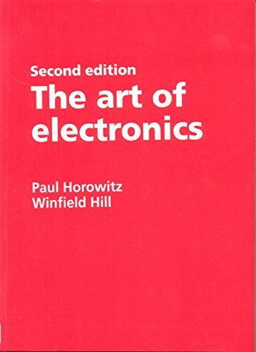 The Art of Electronics: South Asian Edition by Paul Horowitz - Essential Guide for Electrical Engineering Students & Professionals | Circuit Design, Troubleshooting & Lab Work