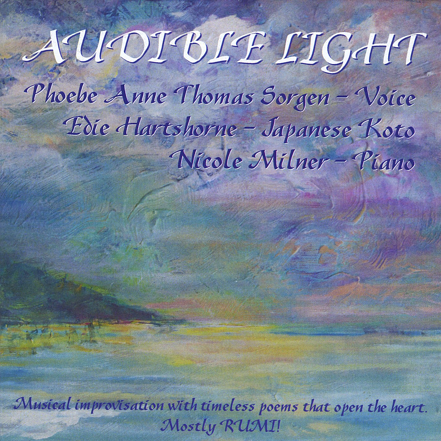 Audible Light: Timeless Rumi Poetry & Musical Improvisations for Meditation, Yoga & Spiritual Relaxation