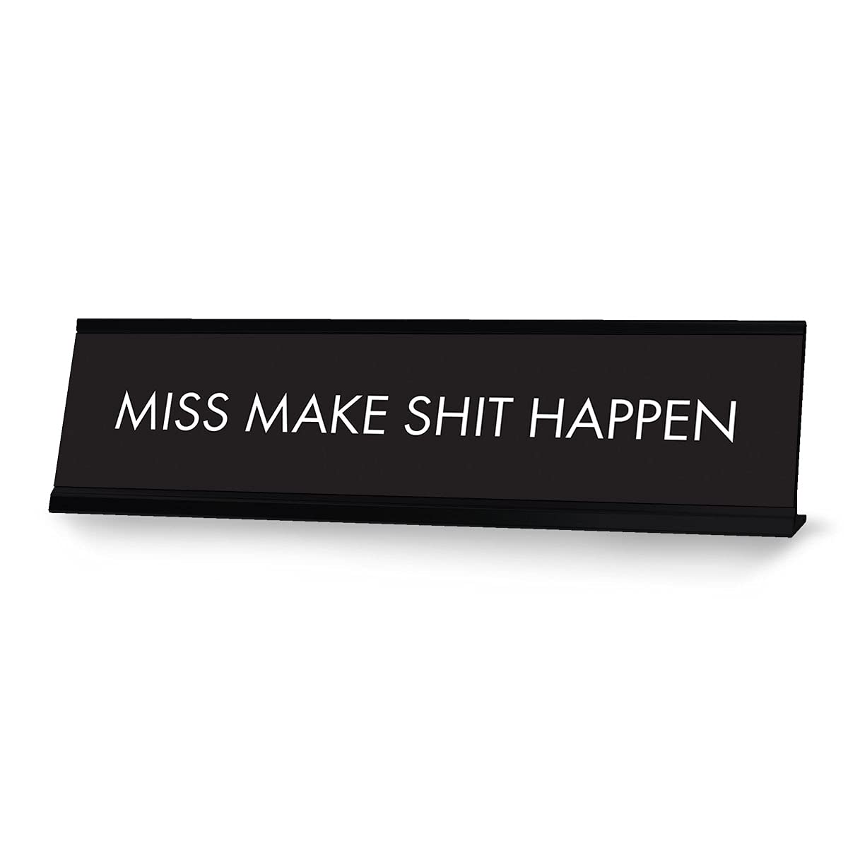 Miss Make Shit Happen Black - Premium 2x8 Inch Motivational Desk Sign for Office & Home Decor | Inspirational Workspace Accessory for Women Entrepreneurs