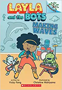 Branches Layla and the Bots #04 Making Waves - STEM Adventure Chapter Book for Kids Ages 6-8 | Perfect for Classroom Reading & Summer Learning Activities
