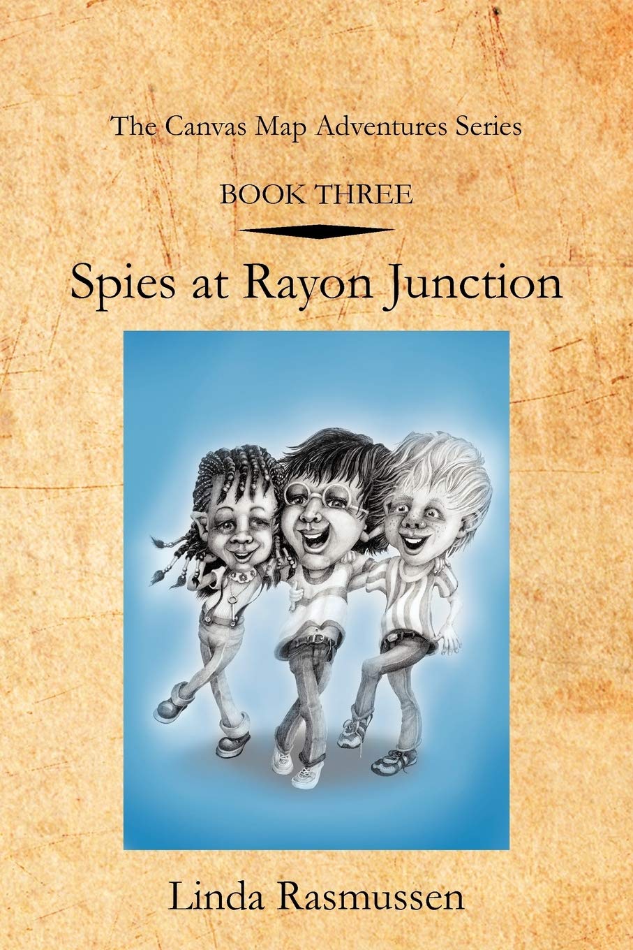Book Three: Spies at Rayon Junction - The Canvas Map Adventures Series (Book 3) | Mystery Adventure Novel for Kids & Teens | Perfect for Bedtime Reading & Classroom Libraries
