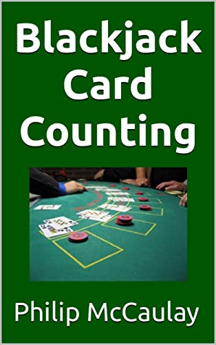 Blackjack Card Counting Guide - Learn How to Count Cards in Blackjack for Casino & Home Games | Improve Your Blackjack Strategy & Win More