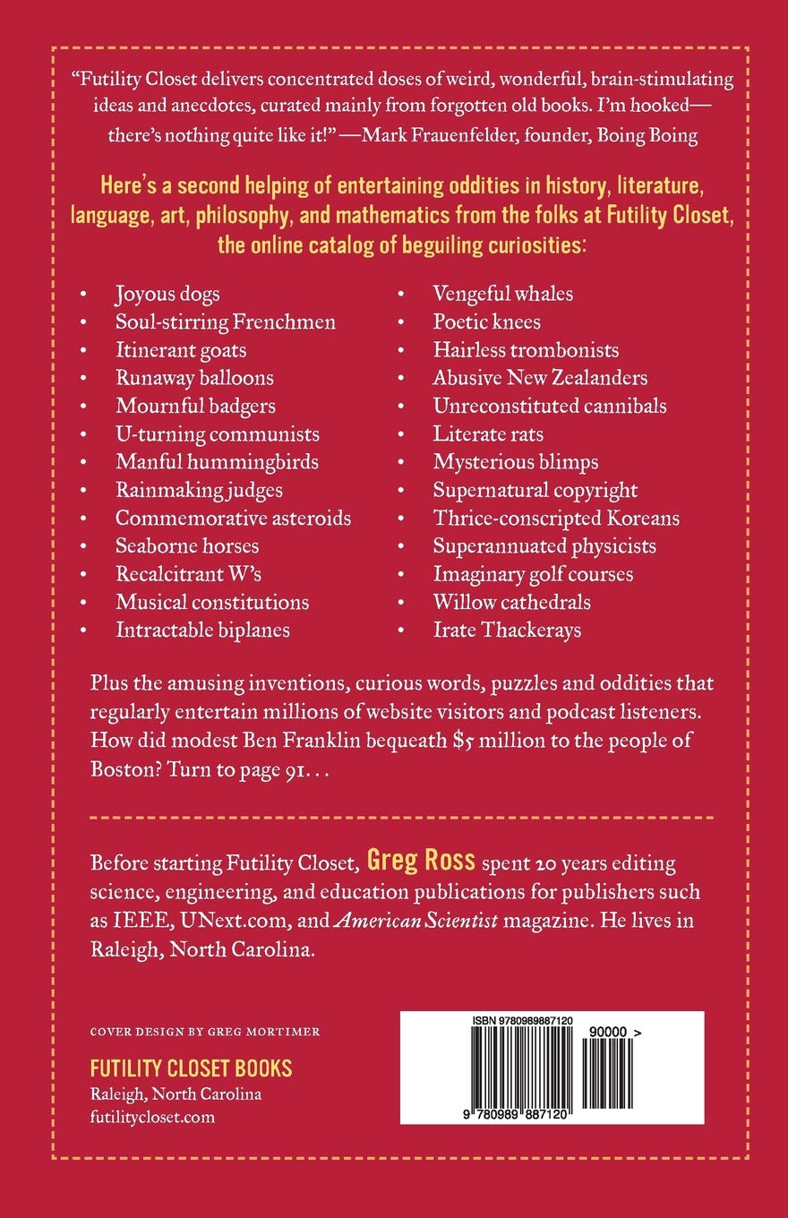 Futility Closet 2: A Collection of Fascinating Trivia & Curious Facts - Perfect for Book Clubs, Gift Giving & Coffee Table Reading