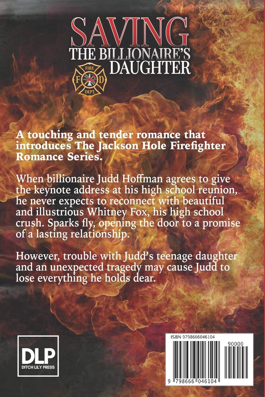 Saving the Billionaire's Daughter - Jackson Hole Firefighter Romance Novel | Contemporary Love Story for Adults, Perfect for Beach Reading & Book Club Discussions