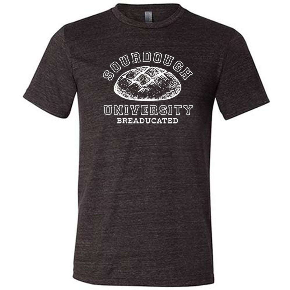 Premium Unisex Sourdough University T-Shirt - Comfortable Cotton Tee for Baking Enthusiasts & College Students | Perfect for Cooking Classes, Campus Wear & Casual Outfits