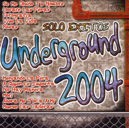 Solo Exitos Underground 2004 - Latin Music Album | Best Underground Hits Collection for Parties & DJ Sets