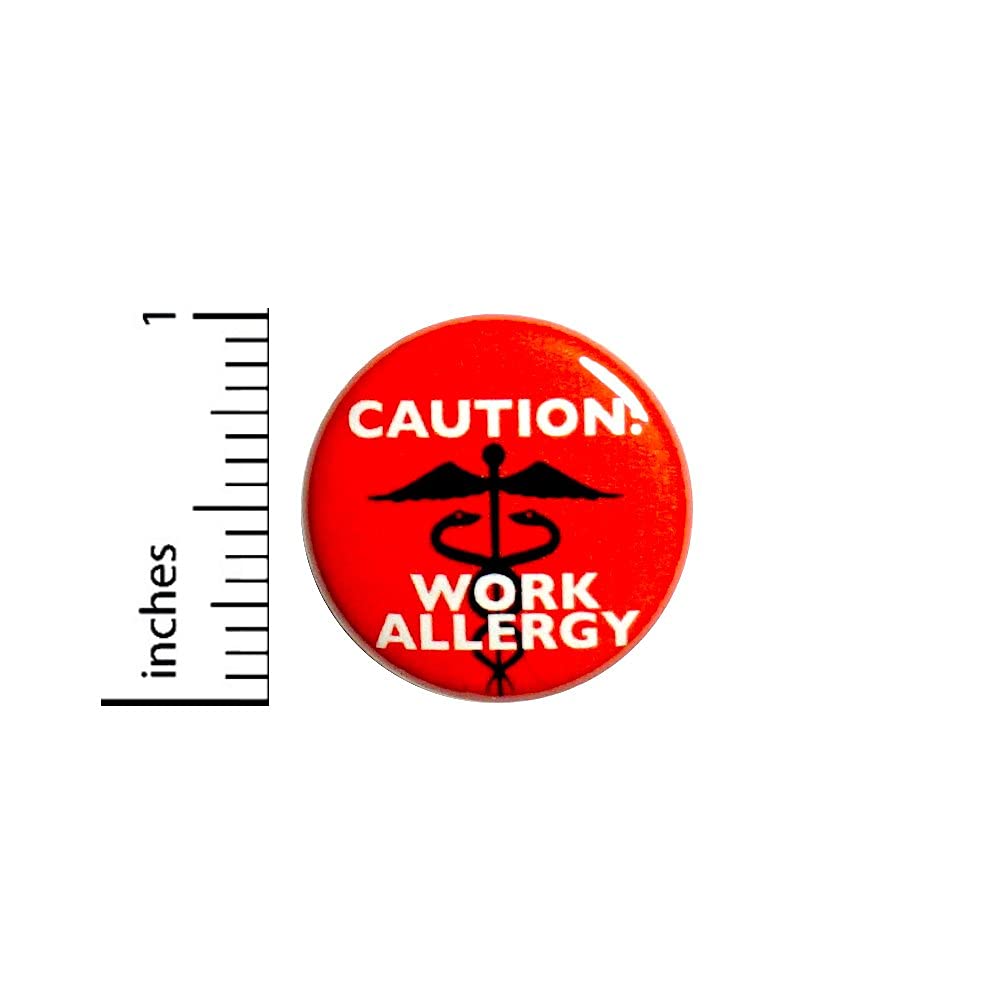 Funny Work Allergy Pin - 1 Inch Sarcastic Button for Backpack & Jacket - Office Humor Gift