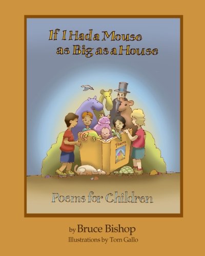 Children's Poetry Book - If I Had a Mouse as Big as a House: Fun Poems for Kids | Perfect for Bedtime Stories, Classroom Reading & Family Bonding
