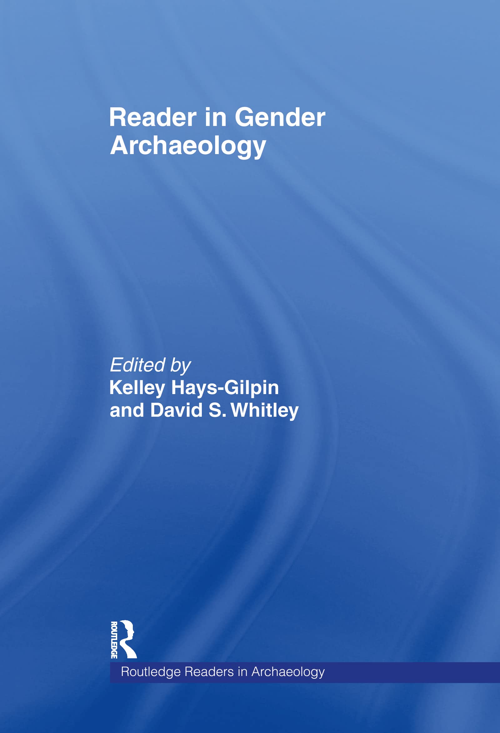 Reader in Gender Archaeology - Routledge Readers in Archaeology | Feminist Archaeology Textbook for College Students & Researchers | Perfect for Gender Studies & Archaeological Research