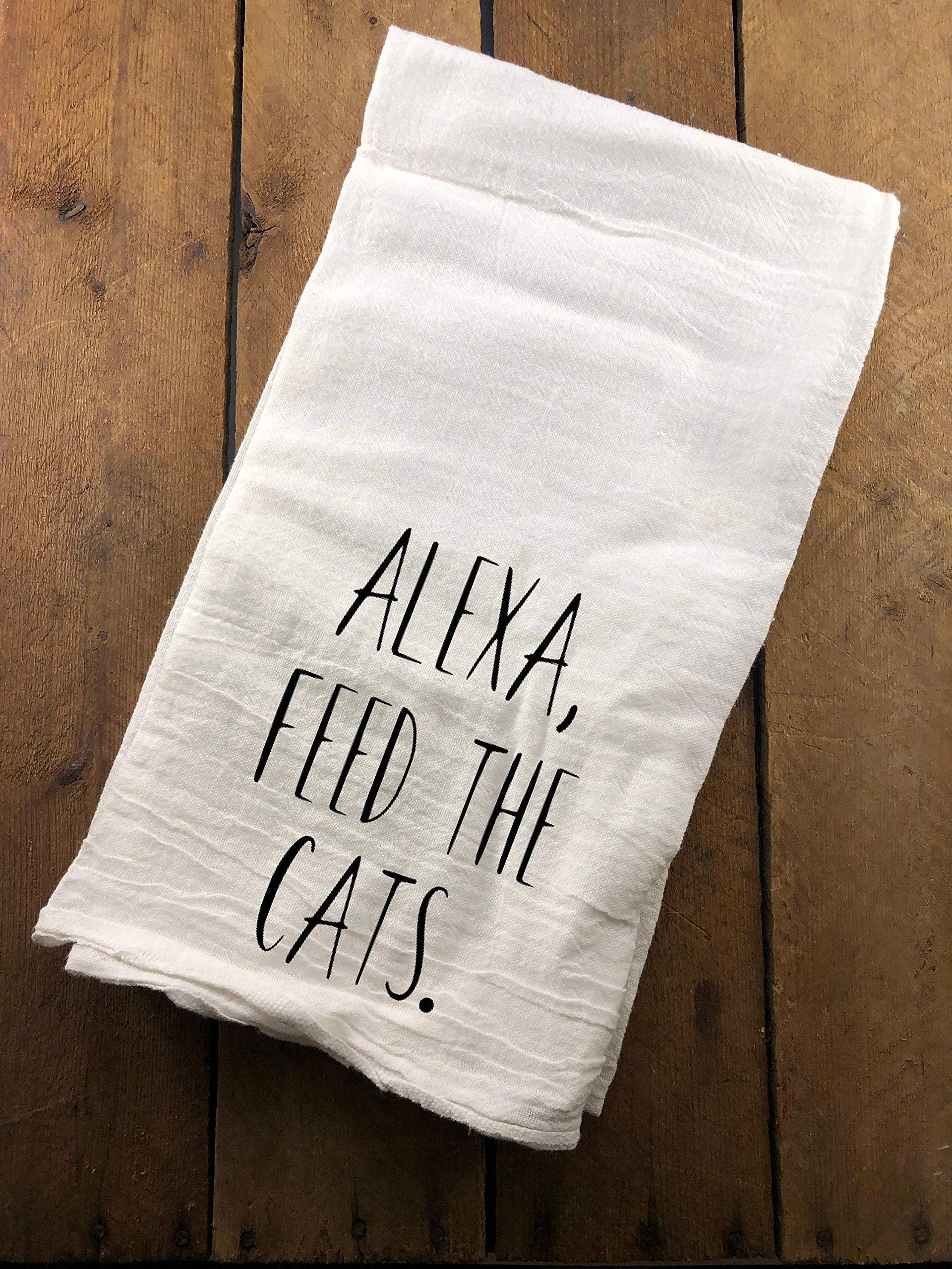 Funny Alexa Feed The Cats Kitchen Towel - Farmhouse Flour Sack Dish Towel for Home Decor, Gift & Kitchen Use - Perfect for Cooking, Cleaning & Farmhouse Style Decor