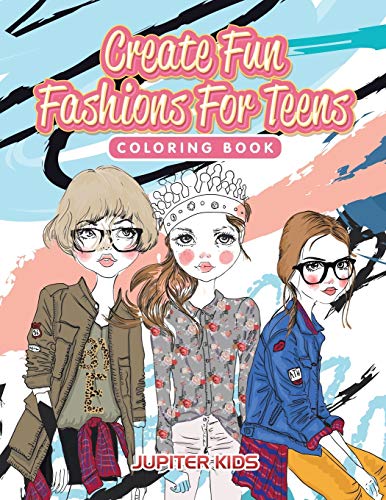 Fun Fashion Coloring Book for Teens - Creative Outfits & Stylish Designs for Relaxation & Stress Relief