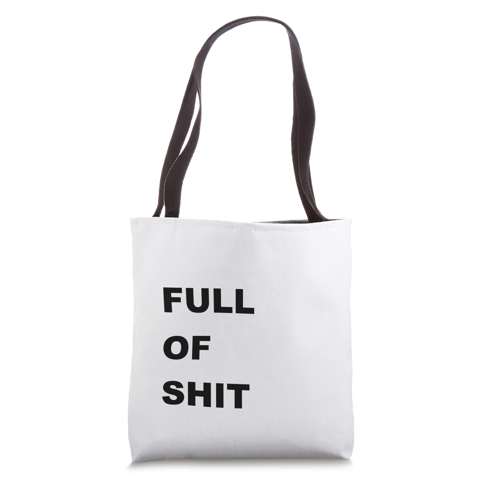 Funny Sarcastic Tote Bag - 'Full of Shit' Insult Humor Gift for Friends - Perfect for Grocery Shopping, Beach Trips & Everyday Use