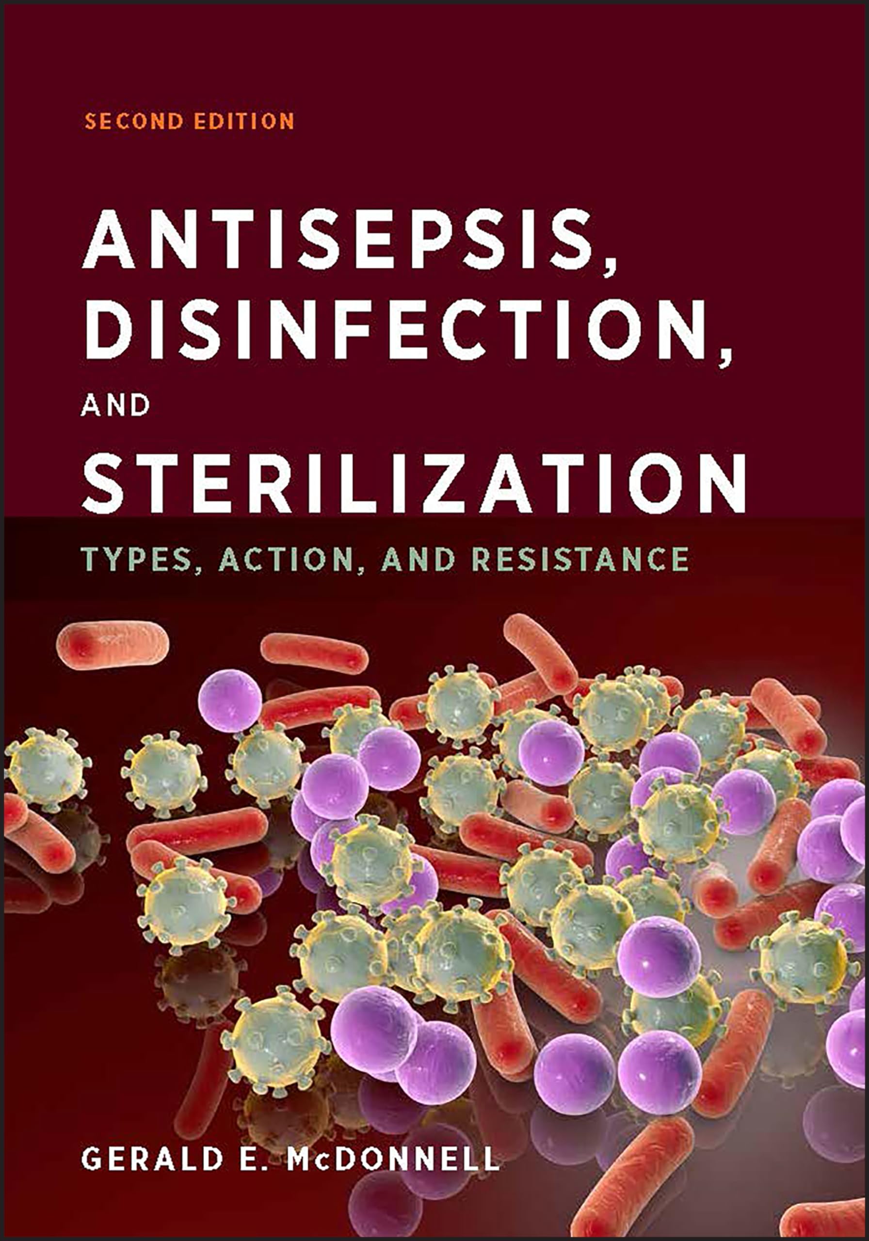 Antisepsis, Disinfection, and Sterilization Guide: Types, Mechanisms & Microbial Resistance | ASM Books | Essential for Healthcare Professionals & Lab Safety
