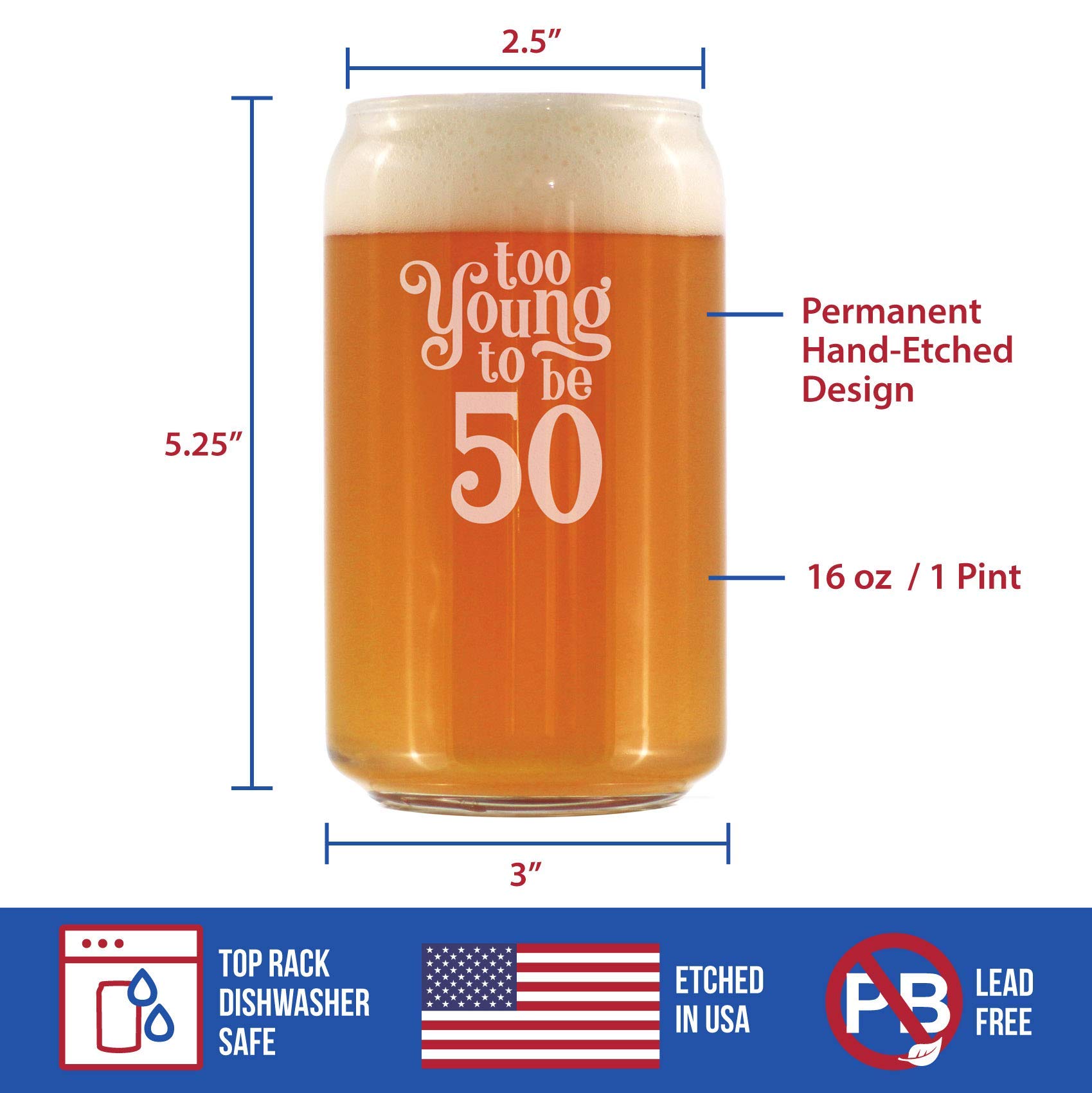 Funny 50th Birthday Beer Glass - 16 oz Pint Can with 'Too Young to Be 50' Design - Unique Gift for Men & Women Turning 50 - Perfect for Birthday Parties, Gag Gifts & Celebrations