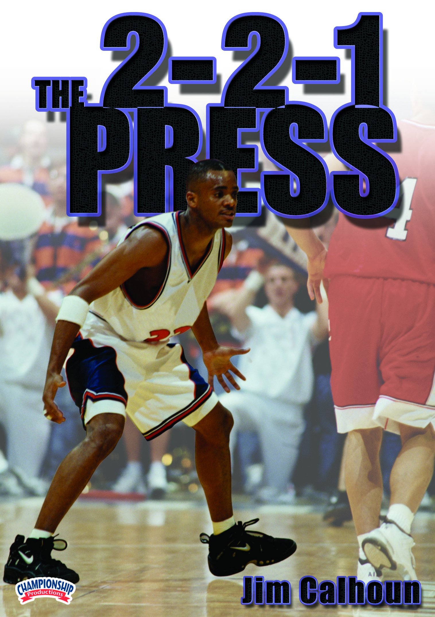 Jim Calhoun: The 2-2-1 Press Basketball Defense Strategy DVD - Perfect for Coaches, Players & Teams to Improve Defensive Skills