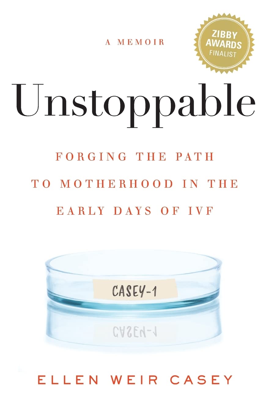 Unstoppable: The Journey to Motherhood Through IVF - Inspiring Fertility Story for Women Trying to Conceive | Perfect for Book Clubs, IVF Support Groups & Pregnancy Journals