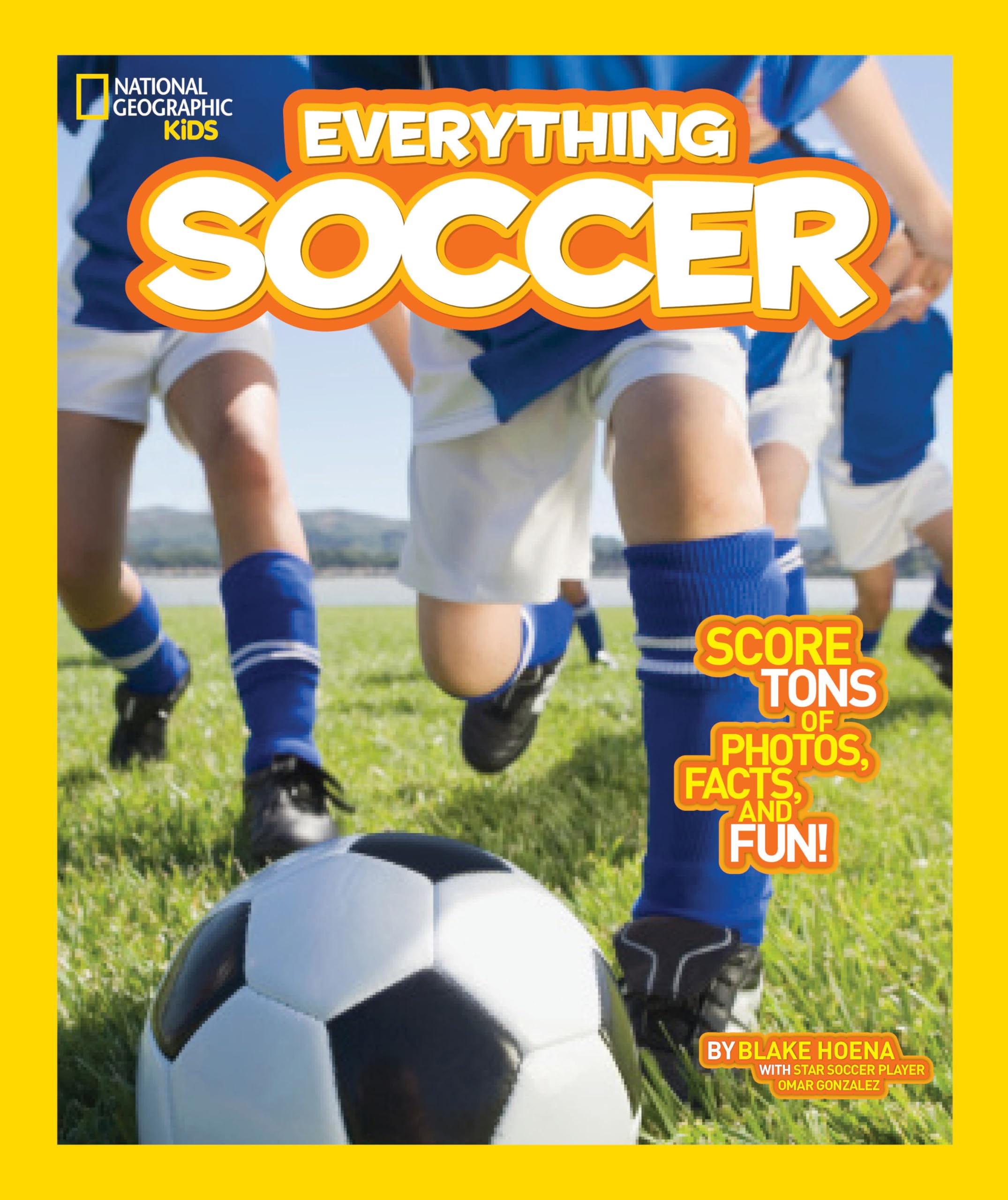 National Geographic Kids Everything Soccer Book: Score with Stunning Photos, Fun Facts & Exciting Trivia – Perfect for Young Soccer Fans & Learning