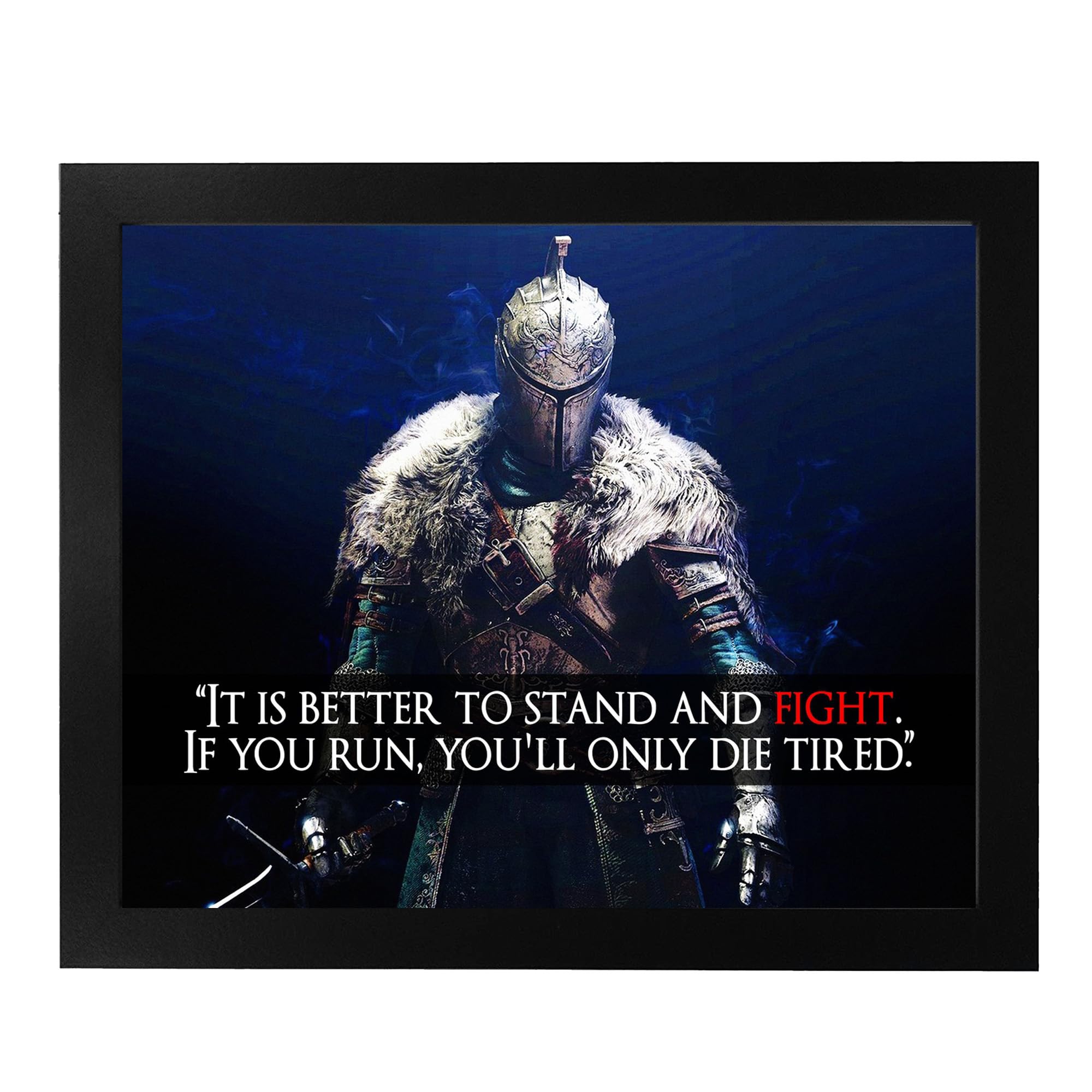 Better to Stand and Fight - Motivational Warrior Wall Art Print for Home, Office, Bedroom, Dorm & Game Room Decor - Inspirational Unframed Poster 10x8 Inches - Perfect for Gym, Study Space & Man Cave Wall Decor