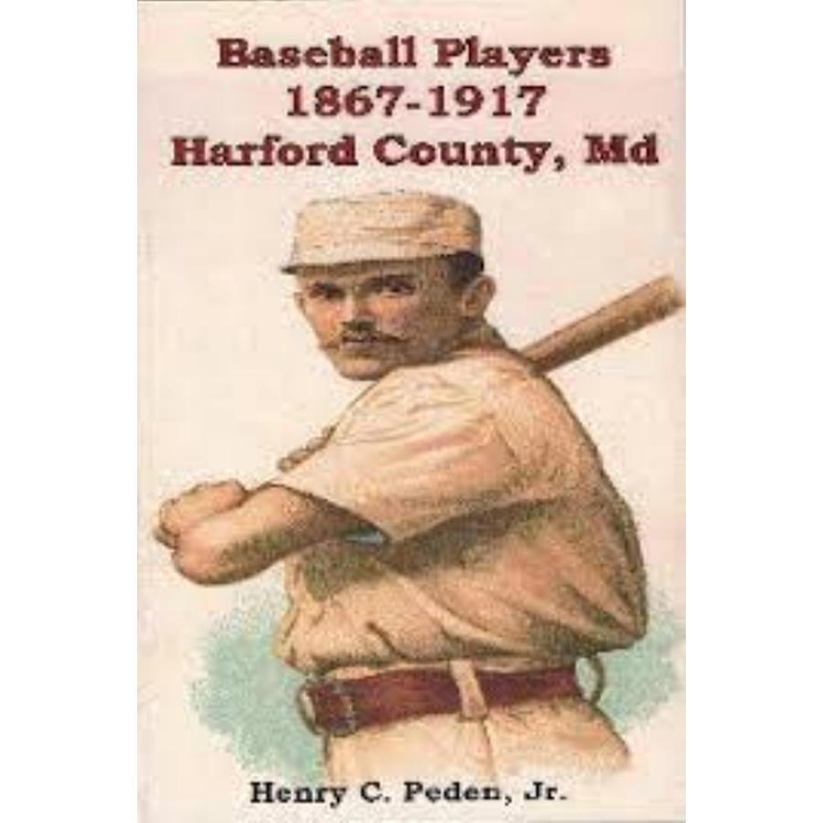 Vintage Baseball Players in Harford County, Maryland (1867-1917) - Historical Sports Memorabilia & Collectibles for Baseball Fans and History Enthusiasts