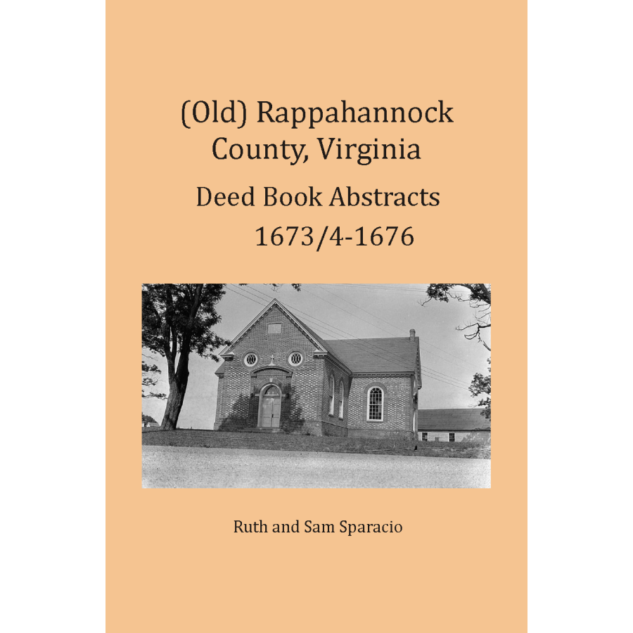 Rappahannock County Virginia Deed Book Abstracts 1673-1676 | Historical Land Records for Genealogy Research & Virginia History Studies