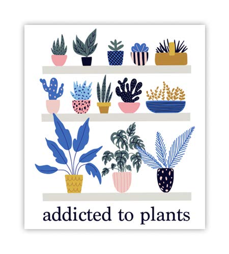 Addicted to Plants - 12 Inch Waterproof Vinyl Sticker Decal for Laptops, Cars, Water Bottles & Home Decor