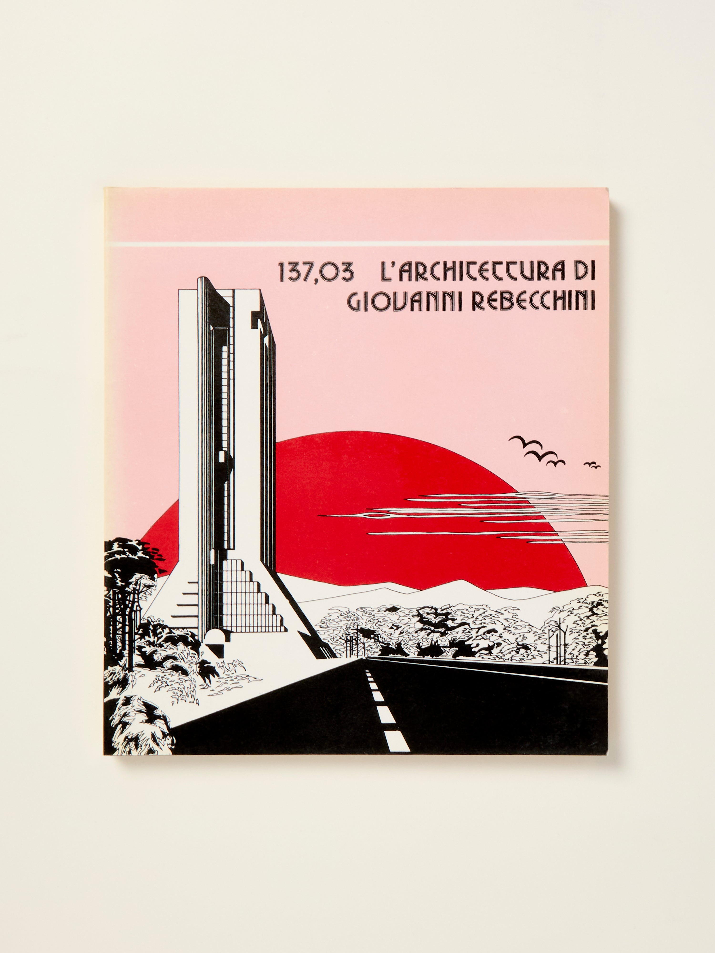 137.03 L'Architettura di Giovanni Rebecchini - Architecture Book by Giovanni Rebecchini | Italian Design & Urban Planning | Perfect for Architecture Students & Professionals