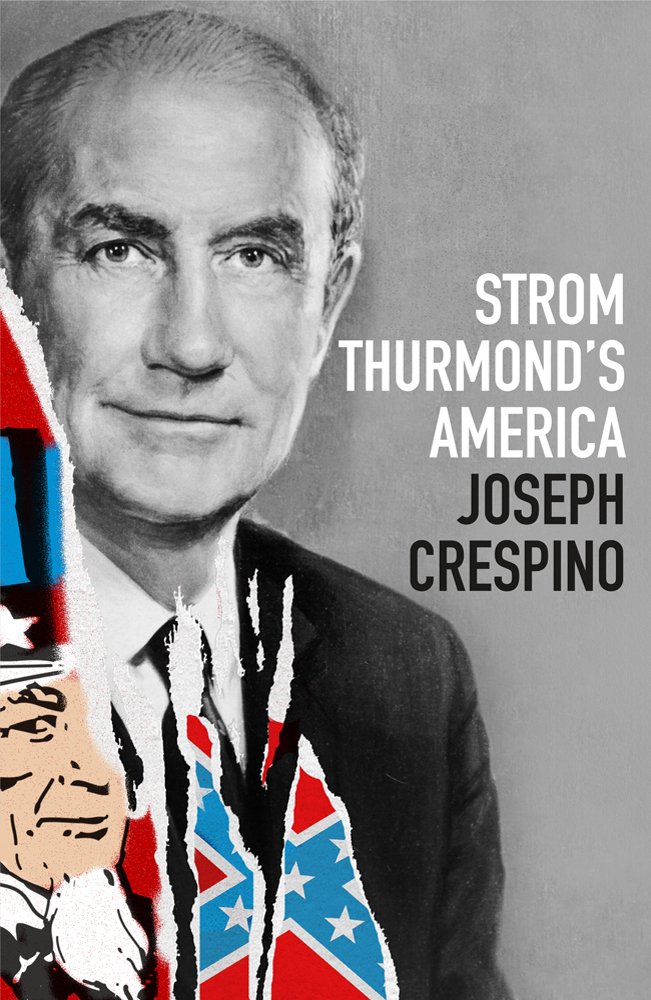 Strom Thurmond's America: Biography of a Political Icon | Historical Insights & Political Legacy | Perfect for History Buffs & Political Science Students