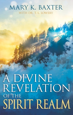 Divine Revelation of the Spirit Realm - Spiritual Awakening & Enlightenment Book for Meditation, Prayer & Personal Growth
