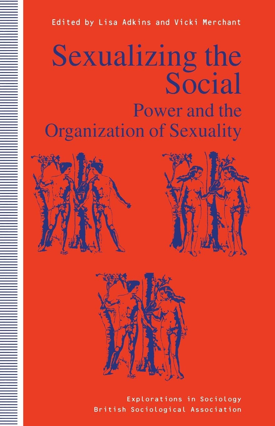 Sexualizing the Social: Power and the Organization of Sexuality - Sociology Book on Gender Studies & Social Power Dynamics | Perfect for Academic Research & Feminist Theory Discussions