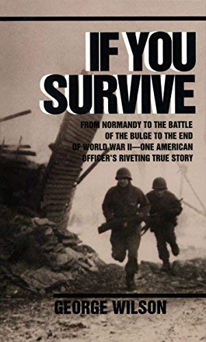 If You Survive by George Wilson - WWII Memoir & True War Story | Ballantine Books | Perfect for History Buffs & Military Book Lovers