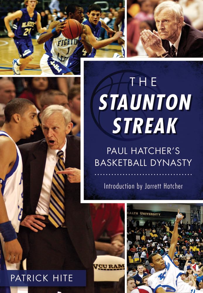Paul Hatcher's Staunton Streak: The Rise of a Basketball Dynasty - Inspiring Sports Story for Players & Coaches | Perfect for Basketball Lovers & Team Motivation