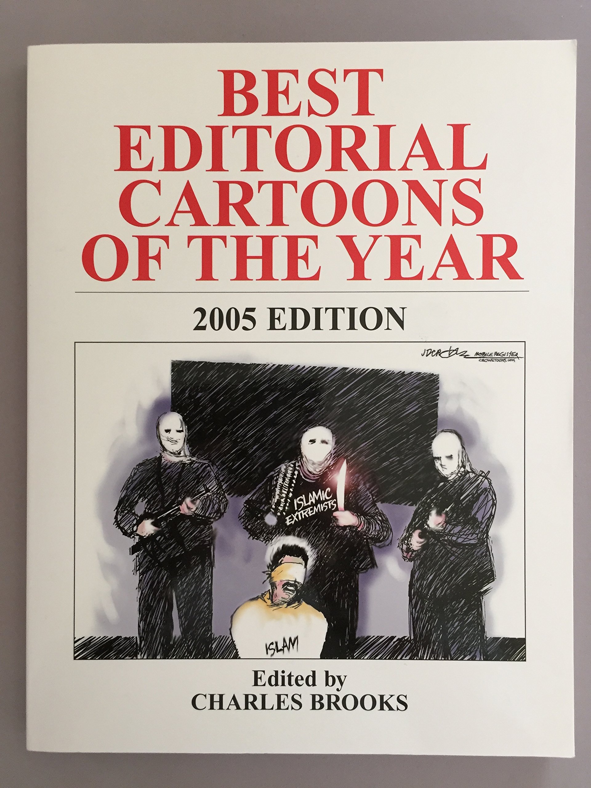 Best Editorial Cartoons of the Year 2005 - Political Satire & Humor Collection for News Enthusiasts & History Buffs