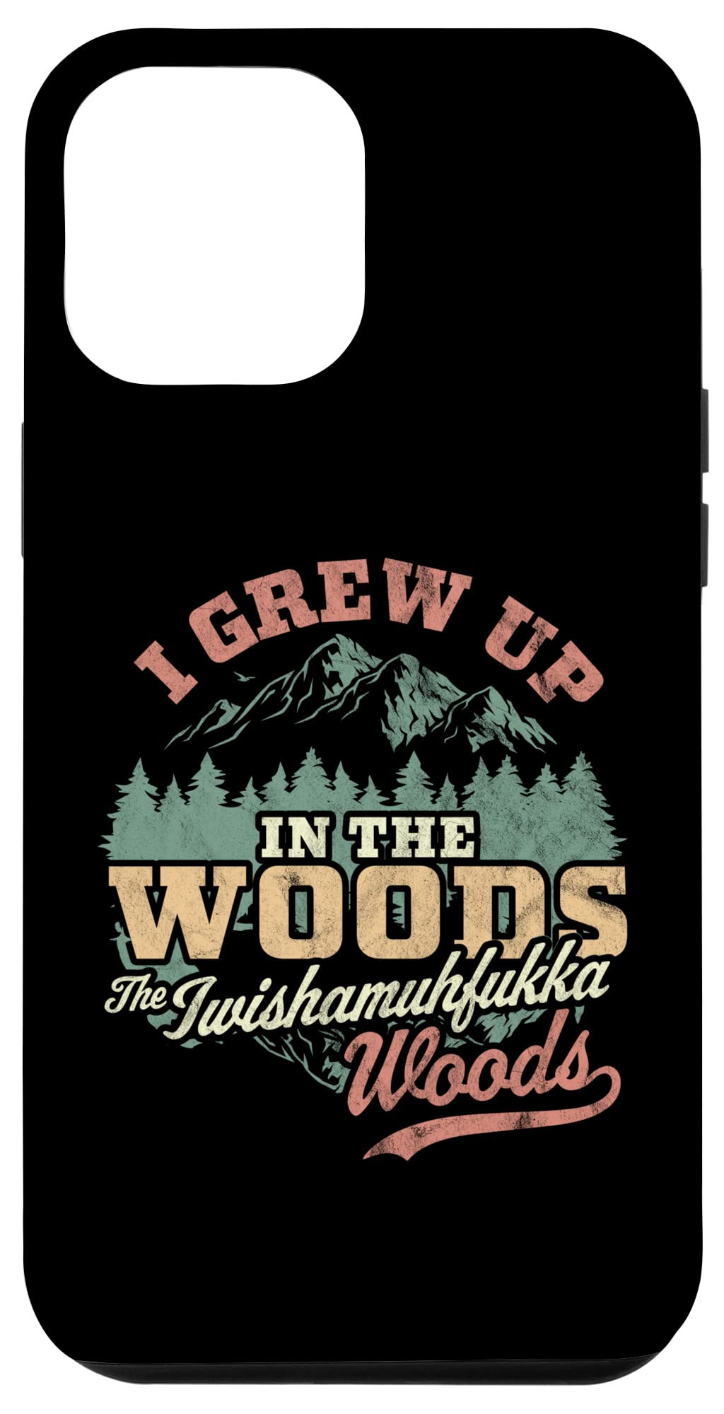 iPhone 12 Pro Max Case - Funny Retro 'I Grew Up In The Woods' Design - Durable Protective Cover for Apple iPhone 12 Pro Max - Perfect for Outdoor Enthusiasts & Nature Lovers