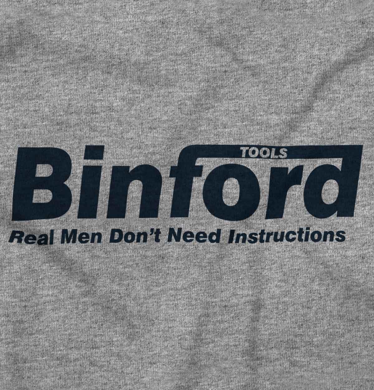 Binford Tools Real Men No Instruction Crewneck T-Shirt for Men & Women - Comfortable Casual Wear for DIY Projects, Workshops & Everyday Use