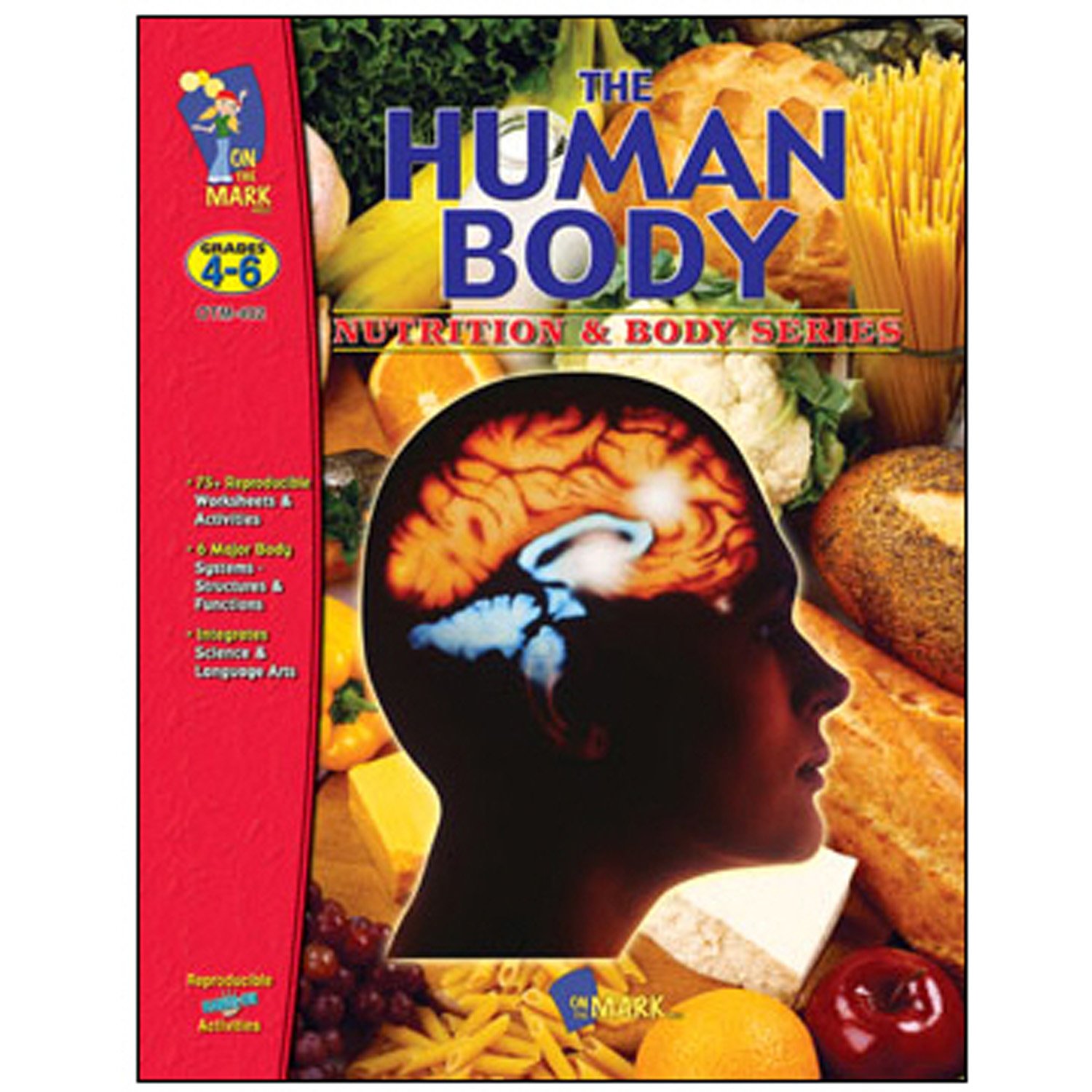 On the Mark Press OTM402 Human Body Nutrition & Body Book Series - Grades 4-6 Science Workbook (8.5x11 Inches) - Perfect for Homeschooling & Classroom Learning