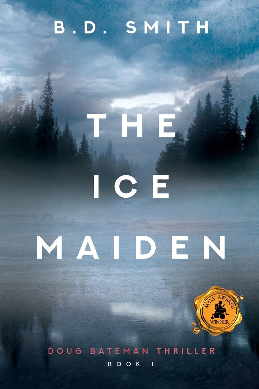 The Ice Maiden - Doug Bateman Thriller Series | Suspense Novel for Adults | Perfect for Winter Reading & Book Club Discussions