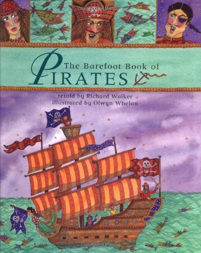 The Barefoot Book of Pirates - Classic Pirate Adventures for Kids | Perfect for Bedtime Stories & Children's Reading Time