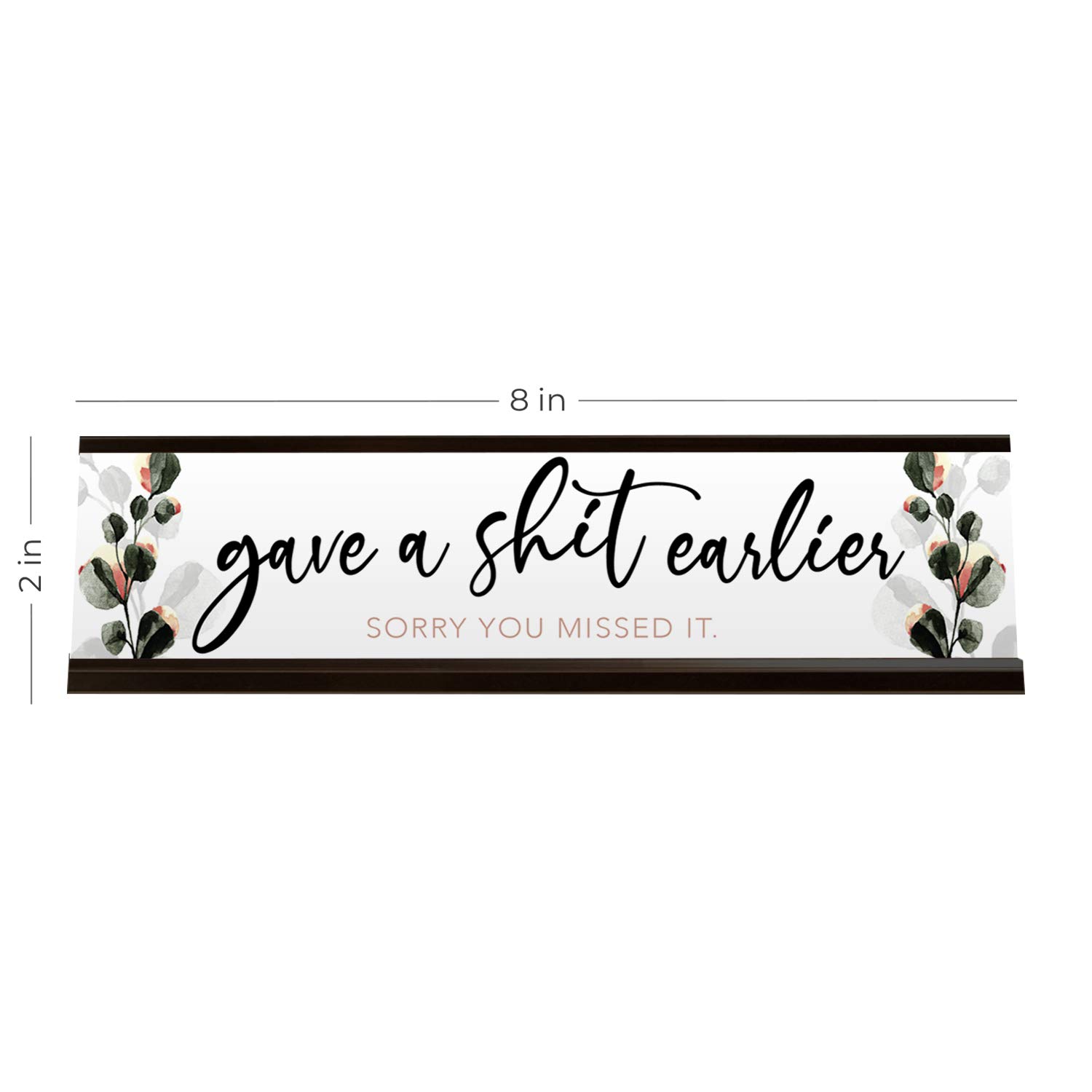 Funny Desk Sign - 'Gave A Sh!t Earlier' Snarky Floral Office Decor with Metal Stand | Perfect for Work Humor, Coworker Gifts & Office Pranks